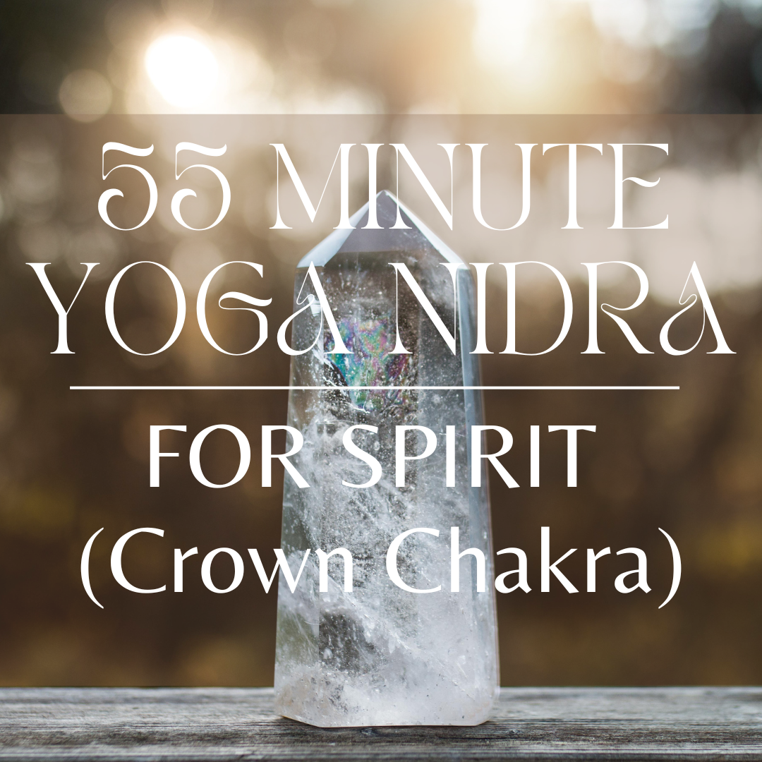 55 Minute Crown Chakra Yoga Nidra for Spirit