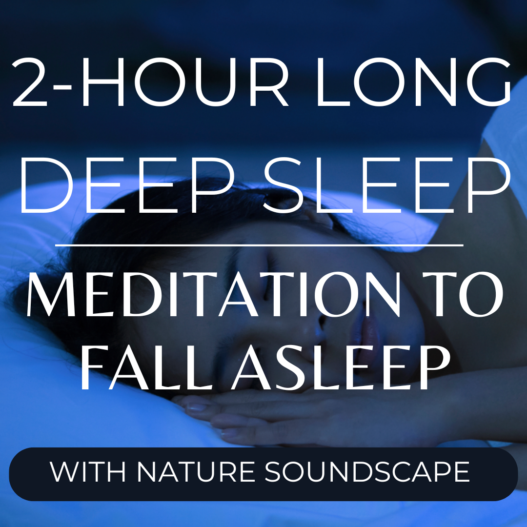 2-Hour Long Deep Sleep Meditation