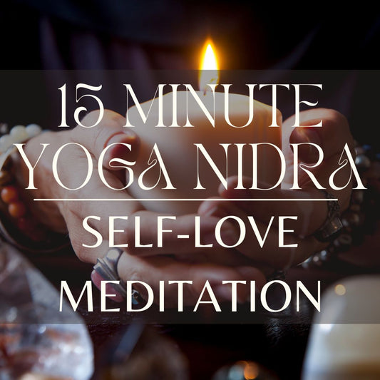 15 Minute Self-Love Yoga Nidra