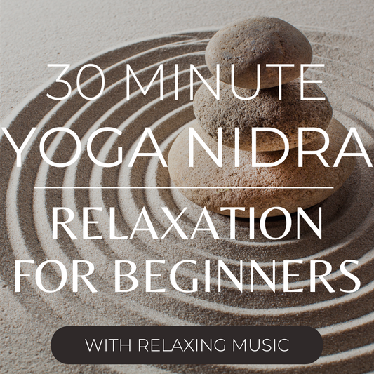 30 Minute Yoga Nidra Relaxation for Beginners