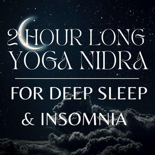 2 Hour Long Yoga Nidra for Sleep and Insomnia