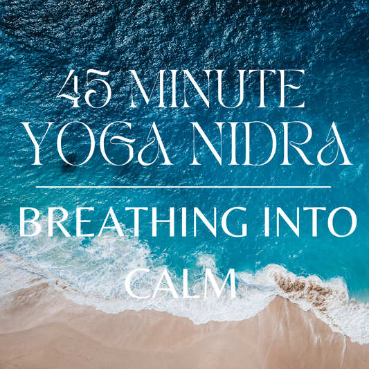 45 Minute Yoga Nidra to Calm the Nervous System