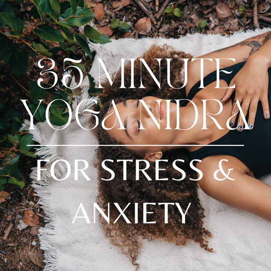 35 Minute Yoga Nidra to Soothe Anxiety