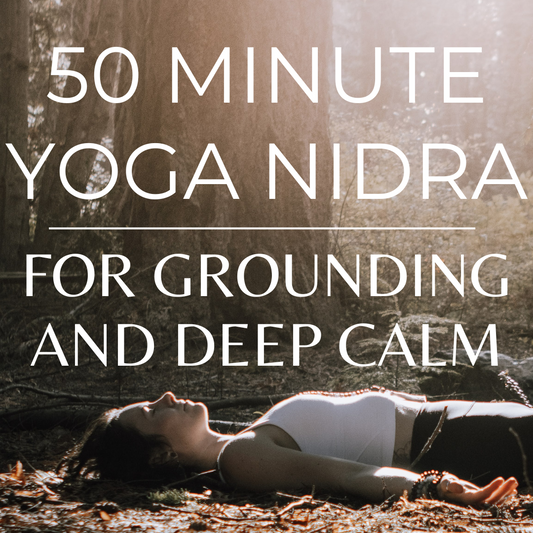 50 Minute Yoga Nidra for Grounding During Uncertain Times