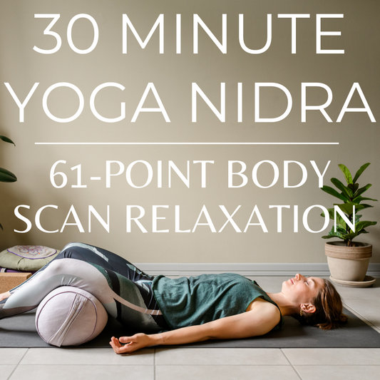 30 Minute Yoga Nidra 61-Point Relaxation for Beginners