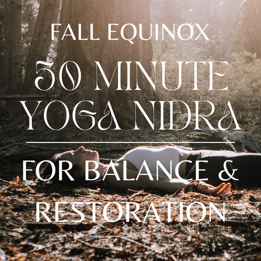 50 Minute Fall Equinox Yoga Nidra for Balance