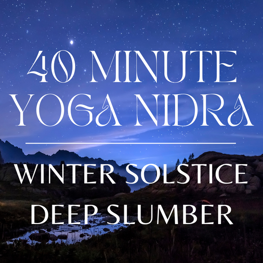 40 Minute Winter Solstice Yoga Nidra