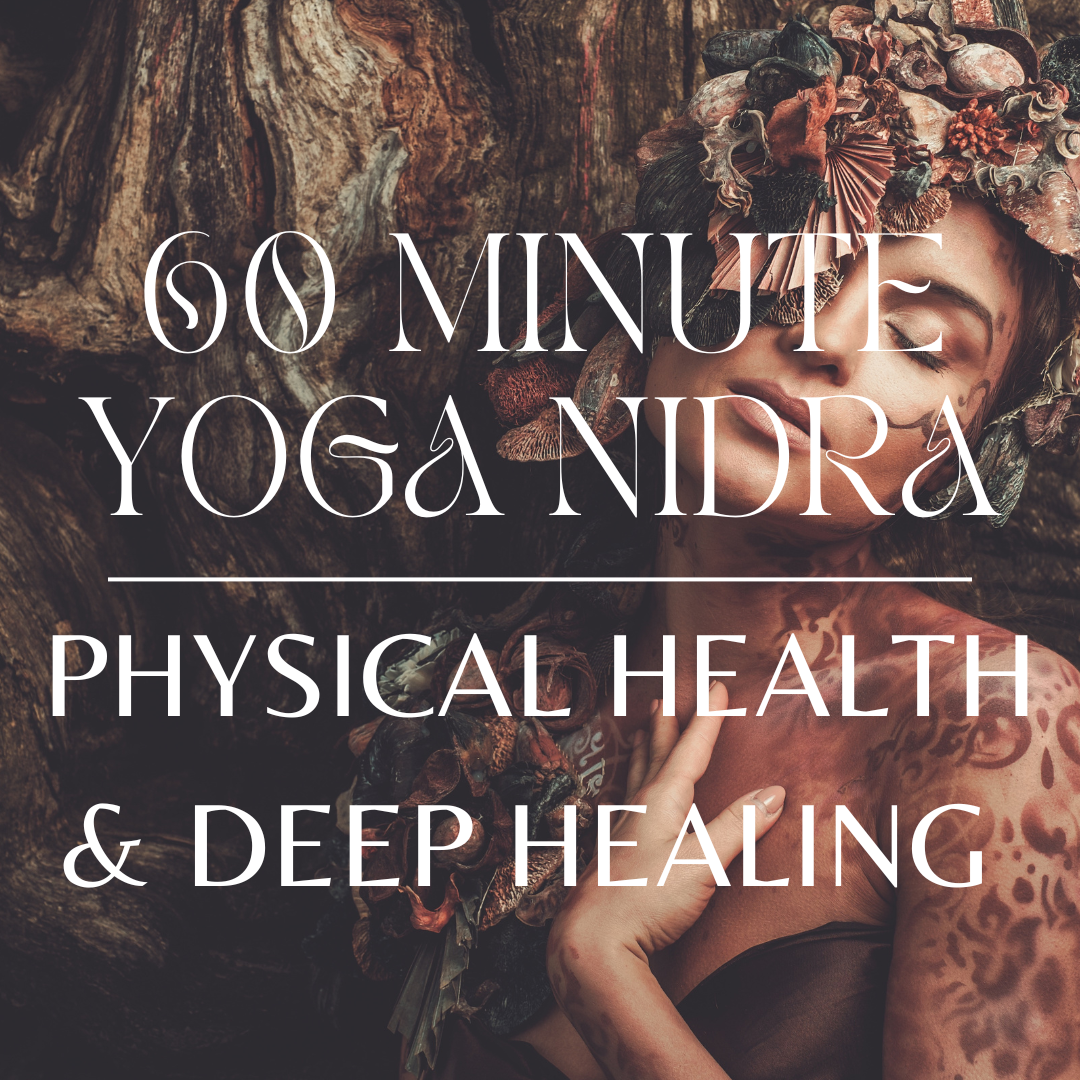 60 Minute Yoga Nidra for Physical Health and Deep Healing