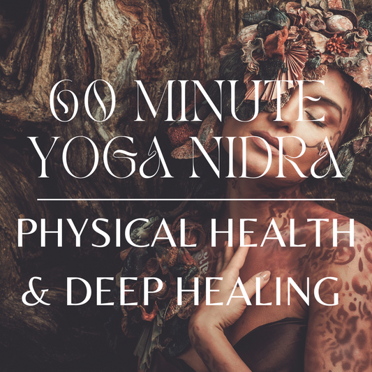 60 Minute Yoga Nidra for Physical Health and Deep Healing